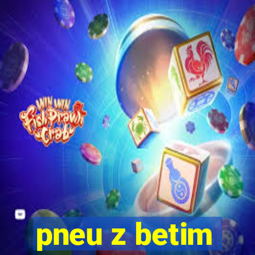 pneu z betim