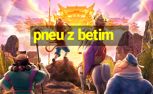 pneu z betim