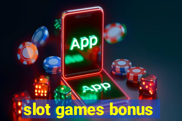 slot games bonus