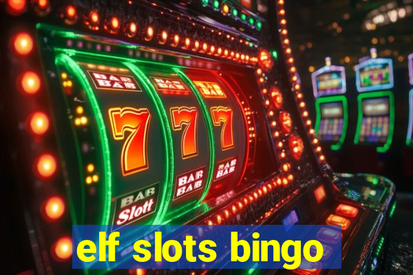 elf slots bingo