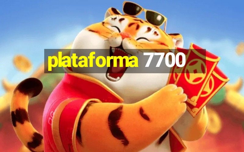 plataforma 7700