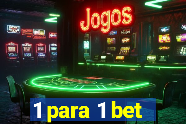 1 para 1 bet