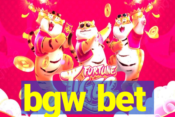 bgw bet