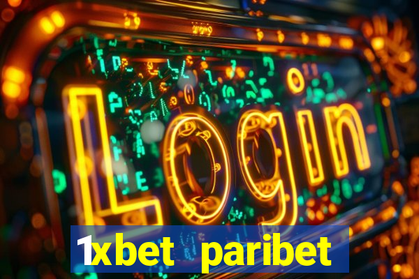 1xbet paribet 1хбет 1 xbet