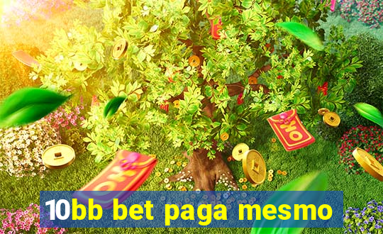 10bb bet paga mesmo