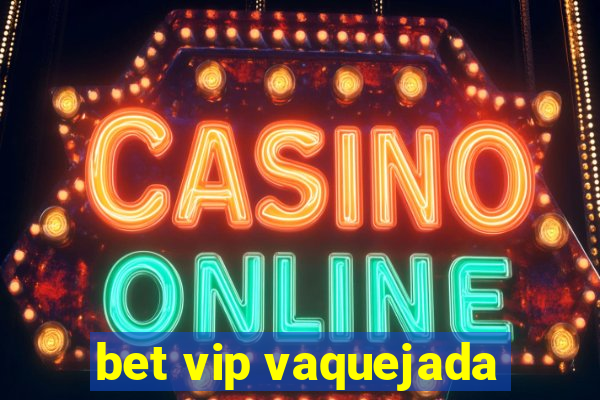 bet vip vaquejada