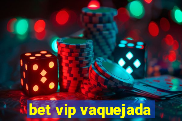 bet vip vaquejada