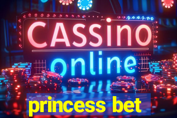 princess bet