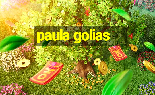 paula golias