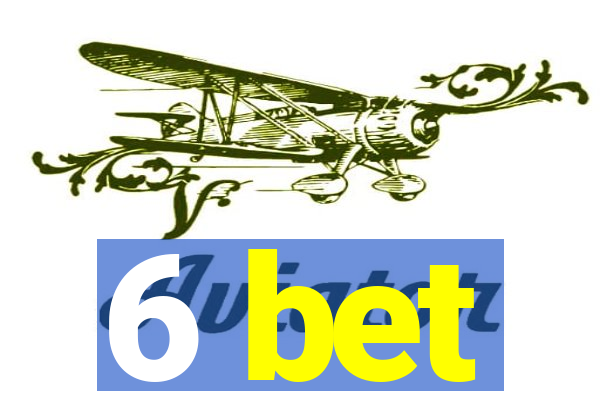 6 bet