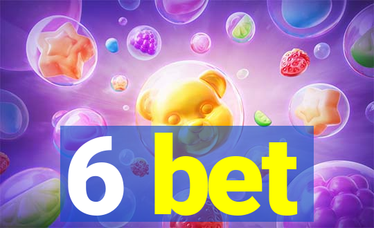 6 bet