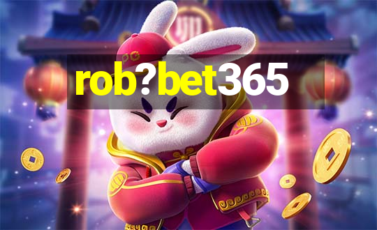 rob?bet365