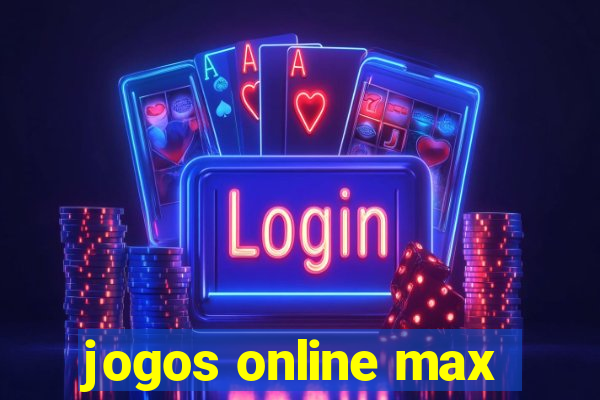 jogos online max