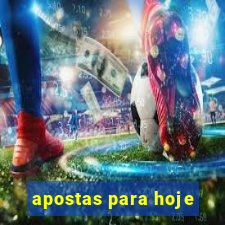 apostas para hoje