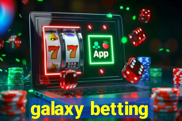 galaxy betting