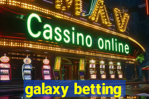 galaxy betting