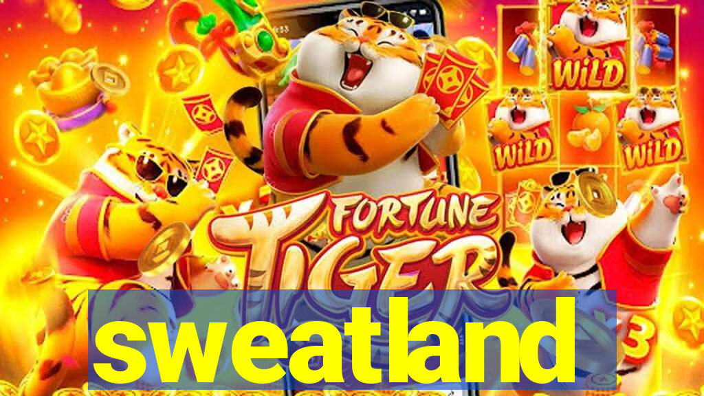 sweatland