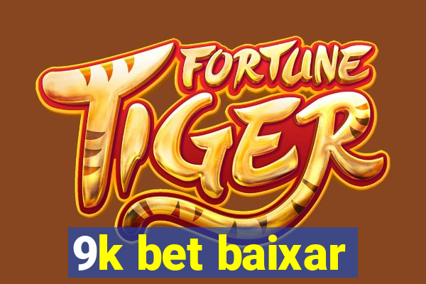 9k bet baixar