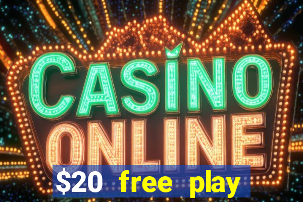 $20 free play chicken ranch casino