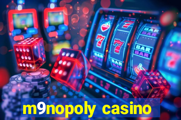 m9nopoly casino