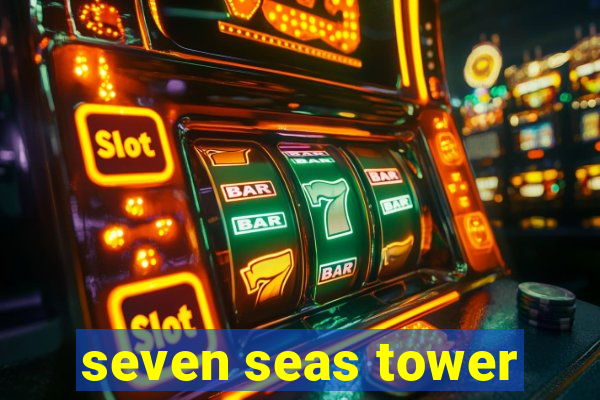 seven seas tower