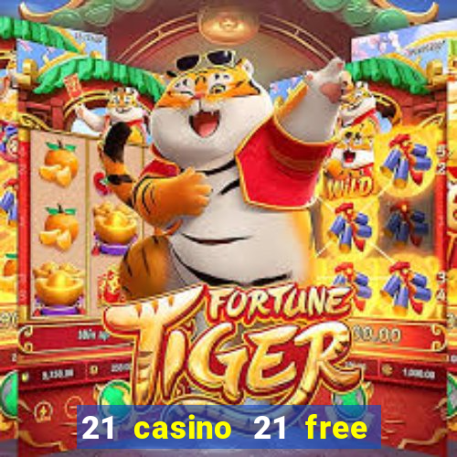 21 casino 21 free no deposit