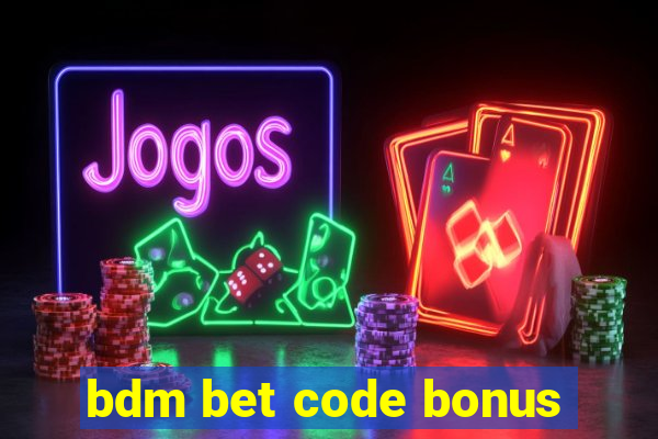 bdm bet code bonus