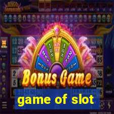 game of slot