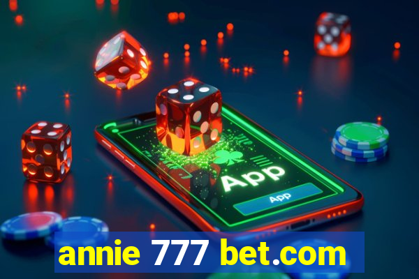 annie 777 bet.com