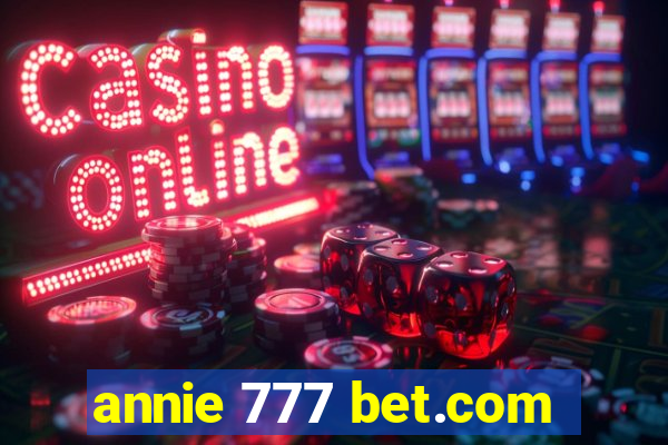 annie 777 bet.com