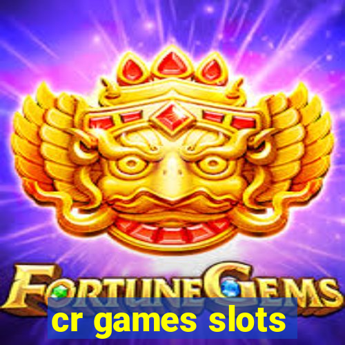 cr games slots