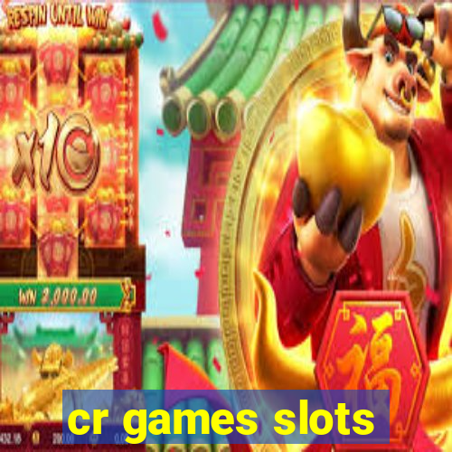 cr games slots