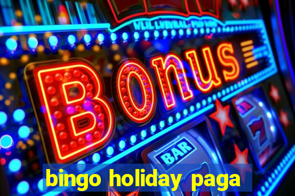 bingo holiday paga