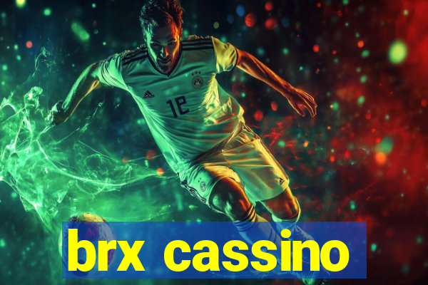 brx cassino