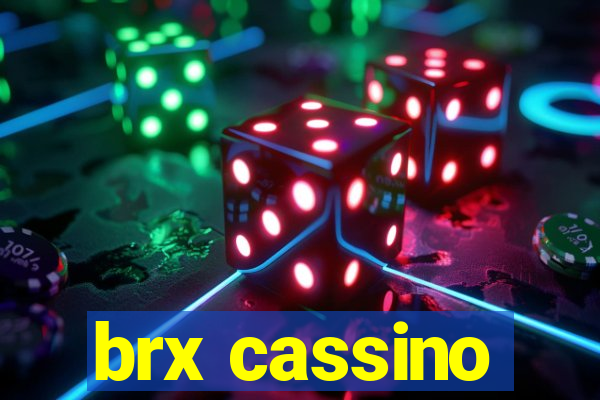 brx cassino