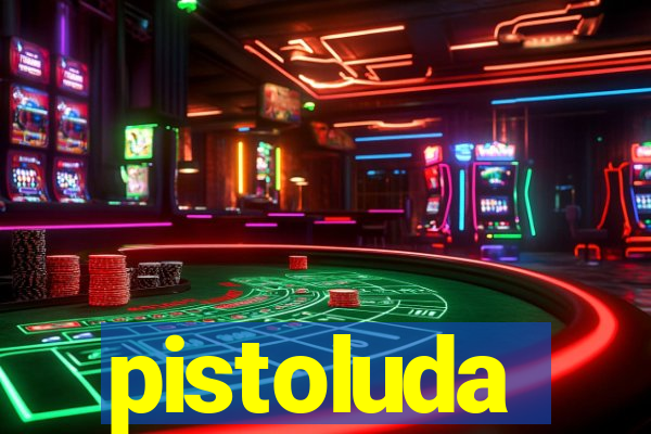 pistoluda