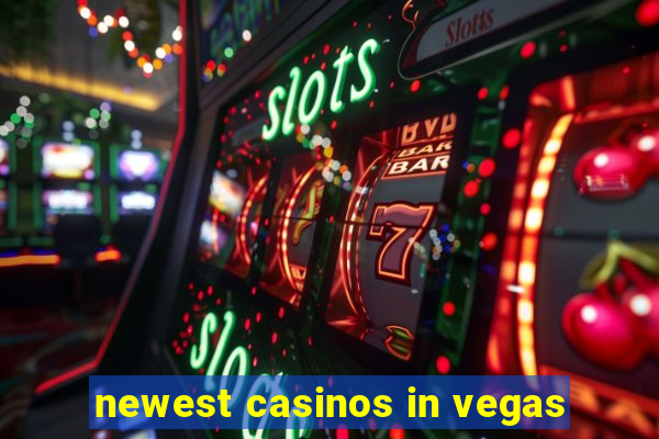 newest casinos in vegas