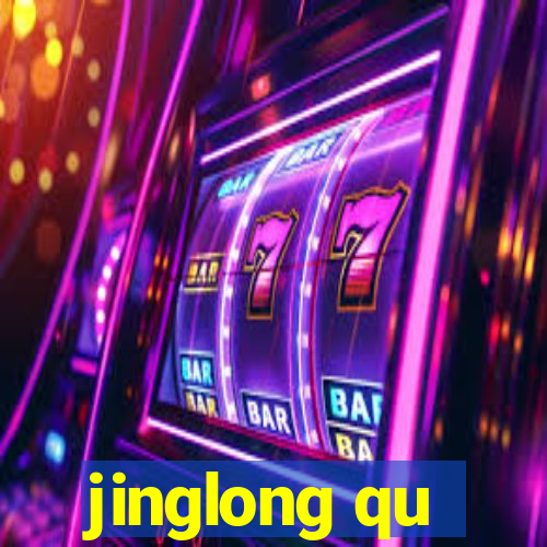 jinglong qu