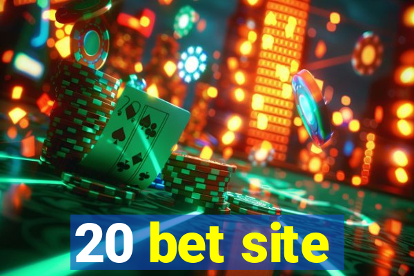 20 bet site