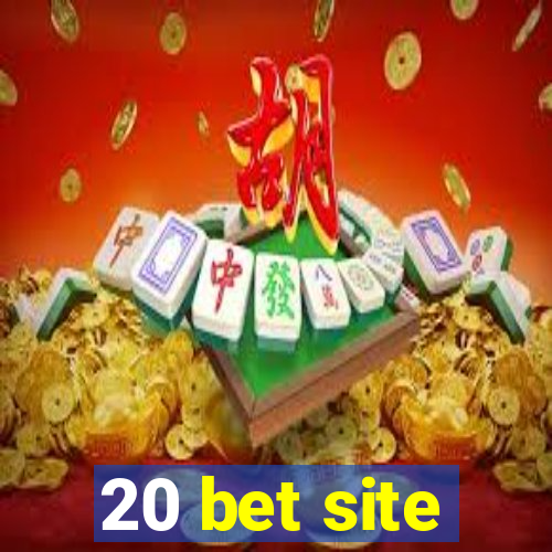 20 bet site