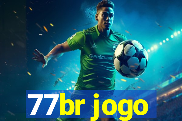 77br jogo