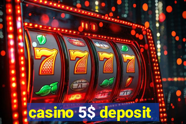 casino 5$ deposit