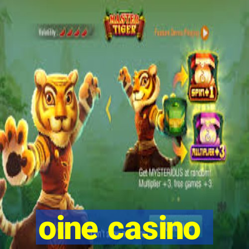 oine casino