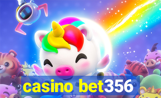 casino bet356