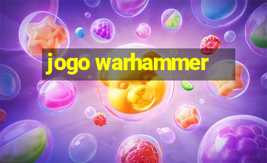 jogo warhammer