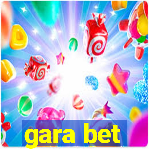 gara bet