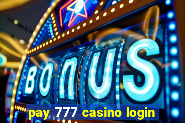 pay 777 casino login