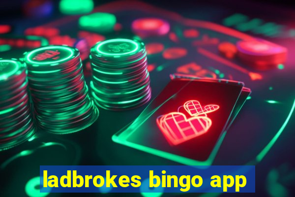 ladbrokes bingo app