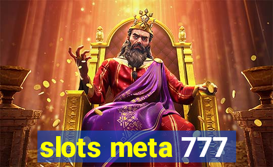 slots meta 777