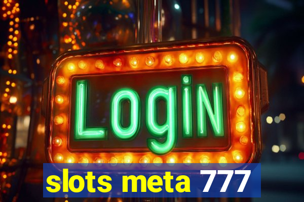 slots meta 777